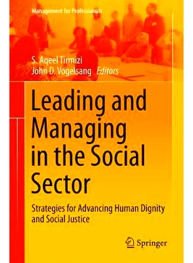 预订 Leading and Managing in the Social Sector: Strategies for Advancing Human Dignity and Social Justice 社会部门领导与