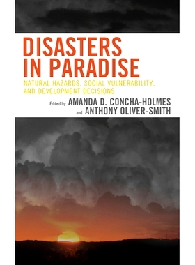 预订 Disasters in Paradise: Natural Hazards, Social Vulnerability, and Development Decisions 天堂灾难：自然灾害，社会脆