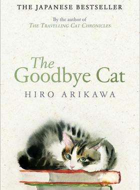 现货 猫咪的最后时光 The Goodbye Cat 有川浩 旅猫日记作者 Hiro Arikawa 英文原版 我心中的美好世界
