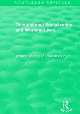 [预订]Occupational Socialization and Working Lives (1994) 9781138480278