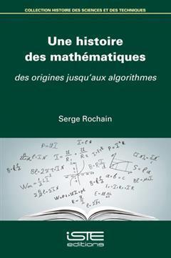 [预订]Une histoire des mathématiques : des origines jusqu’aux algorithmes 9781784057886