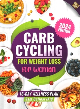 预订 Carb Cycling for Weight Loss for Women: Your Essential Guide to Lose Weight and Gain Muscle for Long-Term Success: