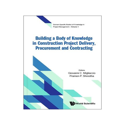 [预订]Building a Body of Knowledge in Construction Project Delivery, Procurement and Contracting 9789811224775