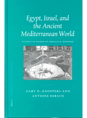 预订 Egypt, Israel, and the Ancient Mediterranean World: Studies in Honor of Donald B. Redford 埃及、以色列和古代地中海