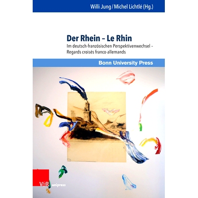 预订 Der Rhein – Le Rhin: Im deutsch-französischen Perspektivenwechsel – Regards croisés franco-allemands 莱茵河--法