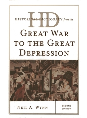 预订 Historical Dictionary from the Great War to the Great Depression, Second Edition 历史辞典：从*次世界大战到大萧条 第