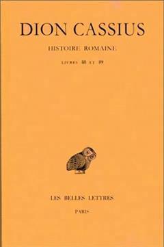 [预订]Histoire romaine, Vol. 48-49. Livres 48 et 49 9782251004419