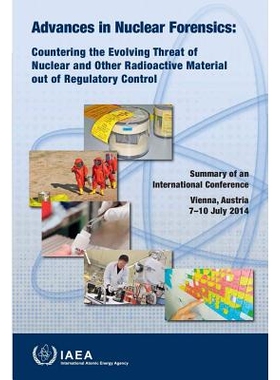 预订 Advances in Nuclear Forensics: Countering the Evolving Threat of Nuclear and Other Radioactive Material out of Regu