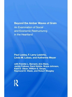 预订 Beyond The Amber Waves Of Grain: An Examination Of Social And Economic Restructuring In The Heartland 越过琥珀色的