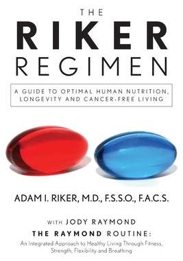 [预订]The Riker Regimen: A Guide to Optimal Human Nutrition, Longevity, and Cancer-Free Living 9798822918634