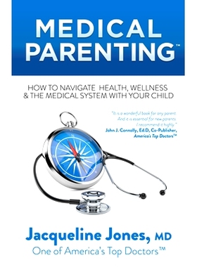 预订 Medical Parenting: How to Navigate Health, Wellness & the Medical System with Your Child: 9781642794502