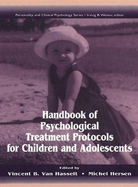 【预订】Handbook of Psychological Treatment Protocols for Children and Adolescents