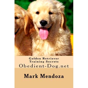 预订 Golden Retriever Training Secrets: Obedient-Dog.net: 9781506006086