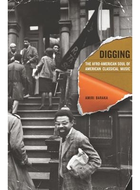 预订 Digging: The Afro-American Soul of American Classical Music: 9780520265820