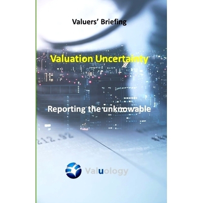 预订 Valuation Uncertainty: Reporting the unknowable: 9798645609801