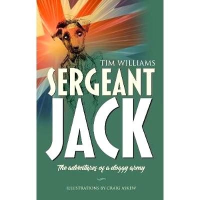 预订 Sergeant Jack: The adventures of a doggy army: 9781861517852