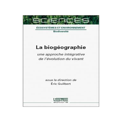 [预订]La biogéographie : une approche intégrative de l’évolution du vivant 9781789480603