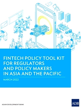 预订 Fintech Policy Tool Kit for Regulators and Policy Makers in Asia and the Pacific: 9789292693671