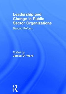 【预订】Leadership and Change in Public Sector Organizations