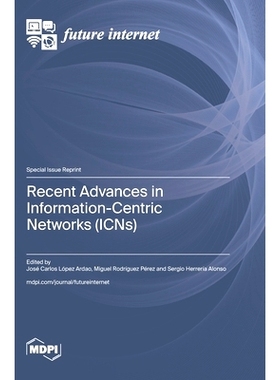 预订 Recent Advances in Information-Centric Networks (ICNs): 9783036598574
