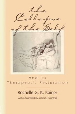 【预订】The Collapse of the Self and Its Therapeutic Restoration