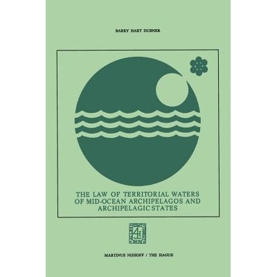 预订 The Law of Territorial Waters of Mid-Ocean Archipelagos and Archipelagic States: 9789401503891