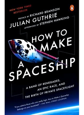 预订 How to Make a Spaceship: A Band of Renegades, an Epic Race, and the Birth of Private Spaceflight: 9781101980491