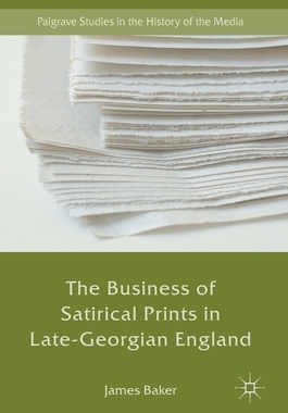 【预订】The Business of Satirical Prints in Late-Georgian England