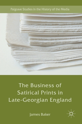 【预订】The Business of Satirical Prints in Late-Georgian England