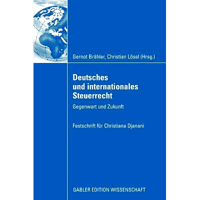 预订 Deutsches und internationales Steuerrecht: Gegenwart und Zukunft 德国和国际税法 - 现在和未来: 9783834913227