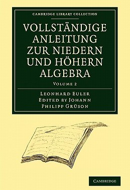 【预订】Vollständige Anleitung zur Niedern und Höhern Algebra