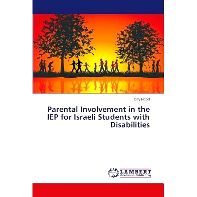 预订 Parental Involvement in the IEP for Israeli Students with Disabilities: 9783659504822