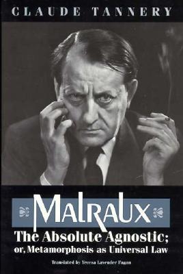 【预订】Malraux, the Absolute Agnostic; Or, Metamorphosis as Universal Law 9780226789620