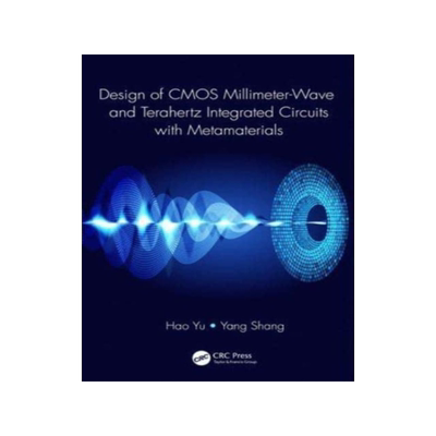 预订 Design of CMOS Millimeter-Wave and Terahertz Integrated Circuits with Metamaterials