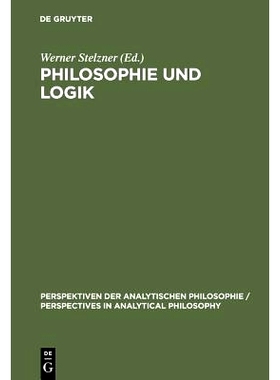 预订 Philosophie und Logik: Frege-Kolloquien 1989 und 1991: 9783110140699