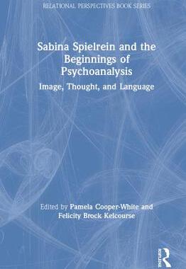 【预订】Sabina Spielrein and the Beginnings of Psychoanalysis