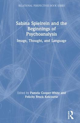 【预订】Sabina Spielrein and the Beginnings of Psychoanalysis