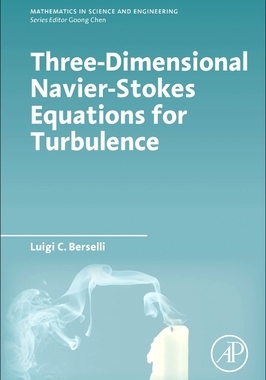 【预订】Three-Dimensional Navier-Stokes Equations for Turbulence