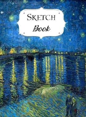 预订 Sketch Book: Van Gogh Sketchbook Scetchpad for Drawing or Doodling Notebook Pad for Creative Artists Starry Night O