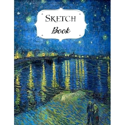 预订 Sketch Book: Van Gogh Sketchbook Scetchpad for Drawing or Doodling Notebook Pad for Creative Artists Starry Night O