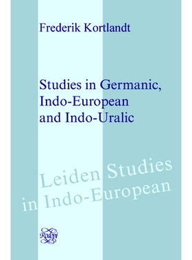 预订 Studies in Germanic, Indo-European and Indo-Uralic 日耳曼，印欧和印度乌拉尔研究: 9789042031357
