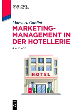 预订 Marketing-Management in der Hotellerie 酒店业的营销管理: 9783110714456