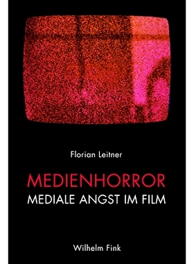 预订 Medienhorror: Mediale Angst im Film 媒体恐怖：电影中的媒体恐惧: 9783770559961