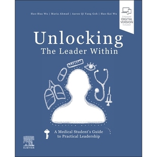 Unlocking 释放内在领导力：医学生实践领导力指南 the Within 9780323932110 Leader 预订