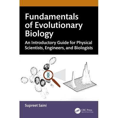 预订 Fundamentals of Evolutionary Biology: An Introductory Guide for Physical Scientists, Engineers, and Biologists 进化
