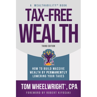 预订 Tax-Free Wealth: How to Build Massive Wealth by Permanently Lowering Your Taxes: How to Build Massive Wealth by Per