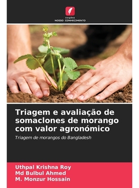 预订 Triagem e avaliação de somaclones de morango com valor agronómico: 9786209342479