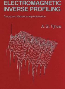【预订】Electromagnetic Inverse Profiling: Theory and Numerical Implementati 9789067640930