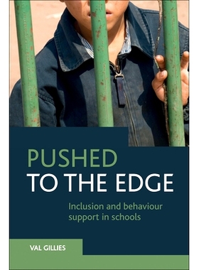 预订 Pushed To The Edge: Inclusion And Behaviour Support In Schools 逼迫到边缘：学校的包容与行为支持: 9781447317463