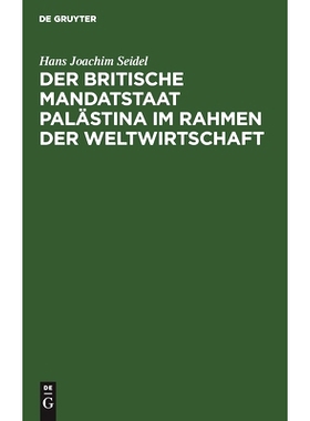 预订 Der britische Mandatstaat Palästina im Rahmen der Weltwirtschaft: 9783111120256
